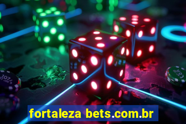 fortaleza bets.com.br